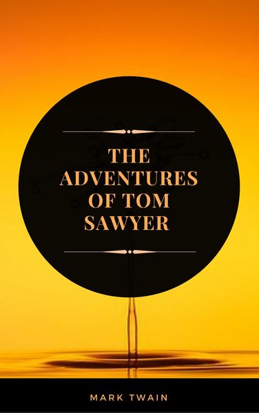 Produktbild: The Adventures of Tom Sawyer (ArcadianPress Edition)
