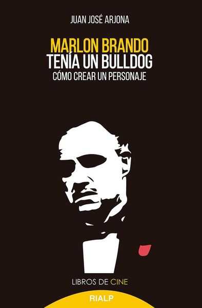 Produktbild: Marlon Brando ten&iacute;a un bulldog : c&oacute;mo crear un personaje