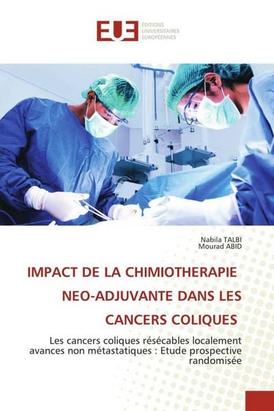 Produktbild: Impact De La Chimiotherapie Neo-Adjuvante Dans Les Cancers Coliques