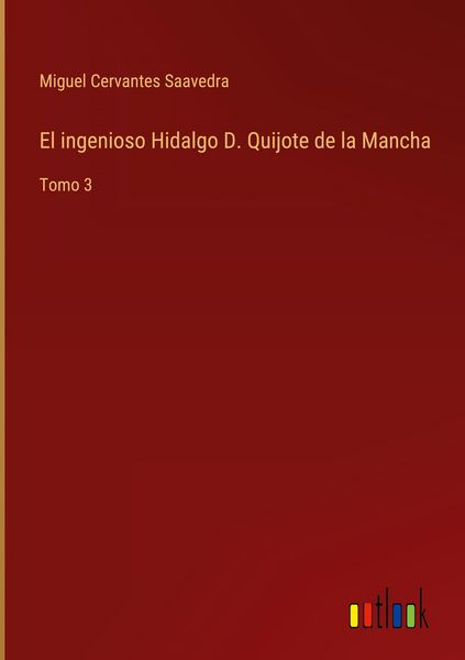 Produktbild: El ingenioso Hidalgo D. Quijote de la Mancha