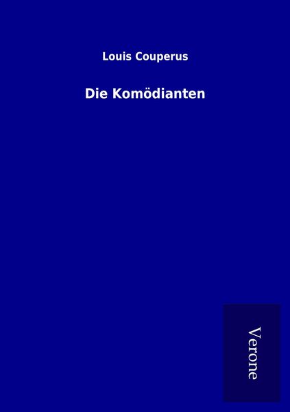 Die Komödianten, Taschenbuch von Louis Couperus, TP Verone Publishing, 9789925049868