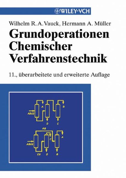 Grundoperationen chemischer Verfahrenstechnik, Gebundene Ausgabe von Wilhelm R. A. Vauck , Hermann A. Müller, Wiley-VCH, 9783527309641