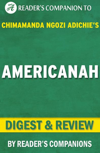 Produktbild: Americanah By Chimamanda Ngozi Adichie | Digest & Review