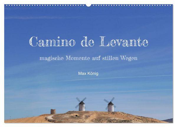 Produktbild: Camino Levante - magische Momente auf stillen Wegen (Wandkalender 2026 DIN A2 quer), CALVENDO Monatskalender