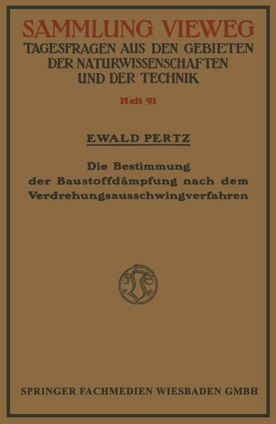 Produktbild: Die Bestimmung der Baustoffd&auml;mpfung nach dem Verdrehungsausschwingverfahren