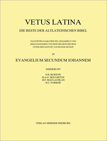 Produktbild: Vetus Latina. Die Reste der altlateinischen Bibel. Nach Petrus Sabatier / Evangelium Secundum Iohannem