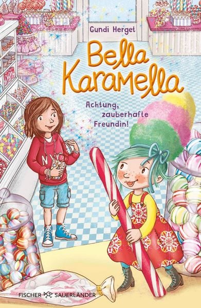 Produktbild: Bella Karamella - Achtung, zauberhafte Freundin!