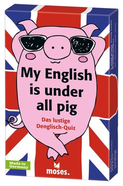 Produktbild: Moses. - My English is under all pig - Das lustige Denglisch-Quiz