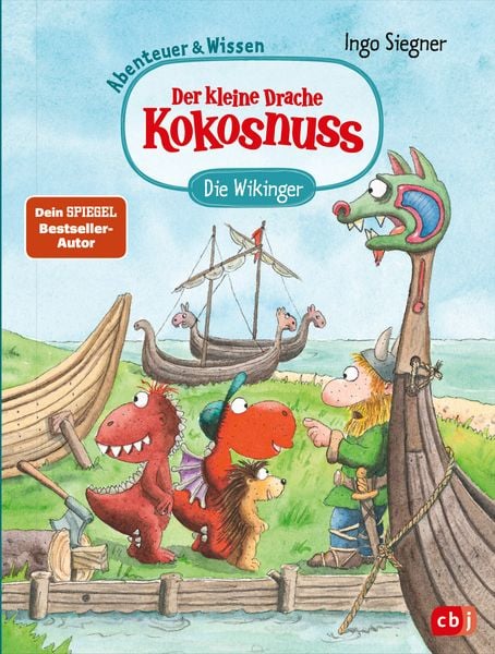 Der kleine Drache Kokosnuss – Abenteuer & Wissen - Die Wikinger, Gebundene Ausgabe von Ingo Siegner, CBJ, 978-3-570-18126-3