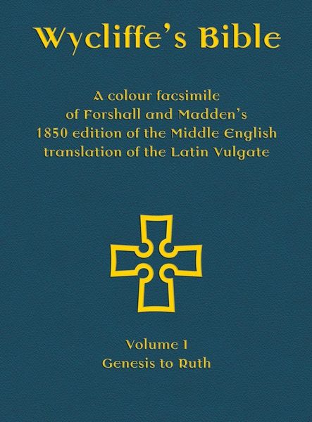 Produktbild: Wycliffe's Bible - A colour facsimile of Forshall and Madden's 1850 edition of the Middle English translation of the Latin Vulgate