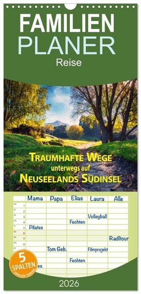 Produktbild: Familienplaner 2026 - Traumhafte Wege - Unterwegs auf Neuseelands S&uuml;dinsel mit 5 Spalten (Wandkalender, 21 x 45 cm) CALVENDO