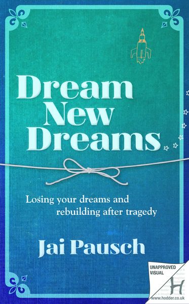 Produktbild: Pausch, J: Dream New Dreams