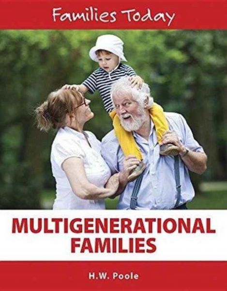 Multigenerational Families, Gebundene Ausgabe von H. Poole, Mason Crest Publishers, 9781422236215