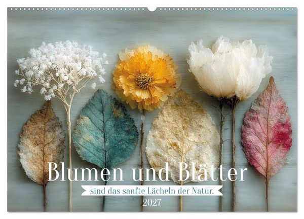 Produktbild: Blumen und Bl&auml;tter sind das sanfte L&auml;cheln der Natur. (Wandkalender 2027 DIN A2 quer), CALVENDO Monatskalender