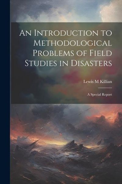 Produktbild: An Introduction to Methodological Problems of Field Studies in Disasters; a Special Report