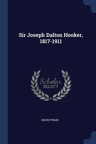 Produktbild: Sir Joseph Dalton Hooker, 1817-1911