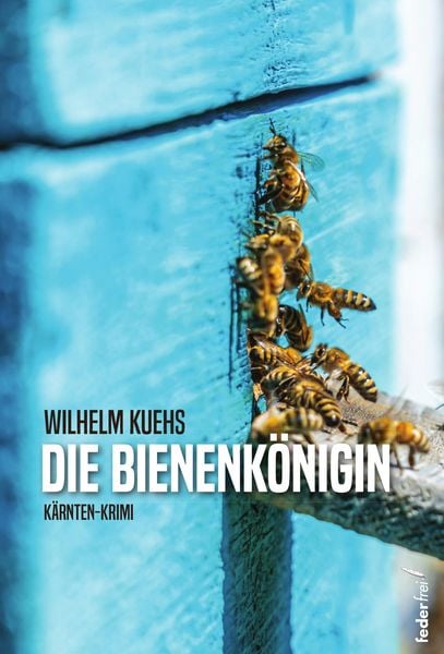 Produktbild: Die Bienenk&ouml;nigin: K&auml;rnten-Krimi