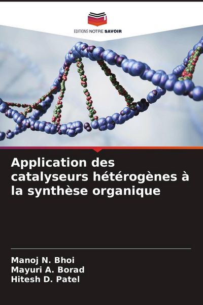 Produktbild: Application des catalyseurs h&eacute;t&eacute;rog&egrave;nes &agrave; la synth&egrave;se organique