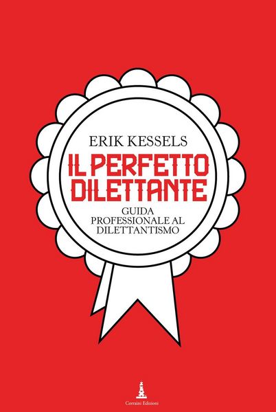 Produktbild: Il perfetto dilettante. Guida professionale al dilettantismo