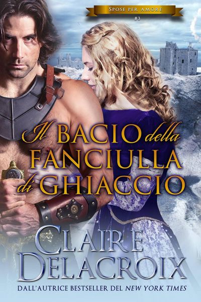 Produktbild: Il bacio della fanciulla di ghiaccio (Spose per amore, #3)