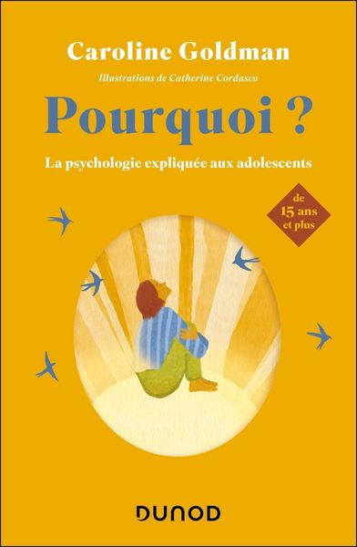 Produktbild: Pourquoi ? : la psychologie expliqu&eacute;e aux adolescents