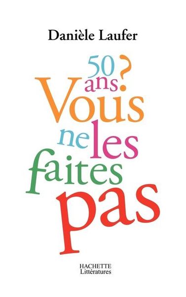 Produktbild: 50 ans, vous ne les faites pas