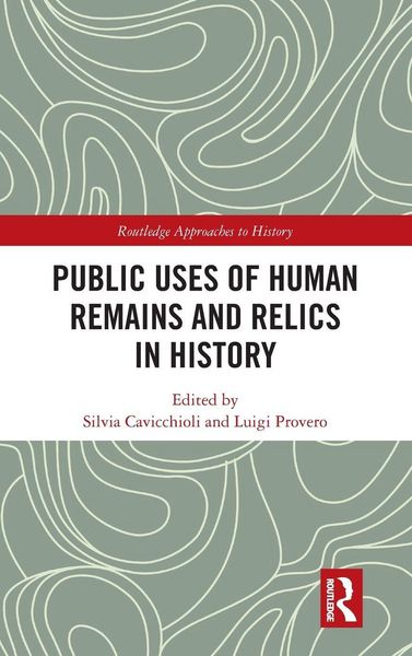 Produktbild: Public Uses of Human Remains and Relics in History