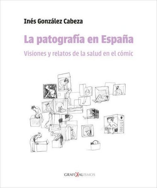 Produktbild: La patograf&iacute;a en Espa&ntilde;a. Visiones y relatos de la salud en el c&oacute;mic