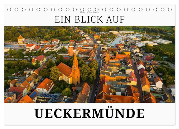 Ein Blick auf Ueckermünde (Tischkalender 2024 DIN A5 quer), CALVENDO Monatskalender