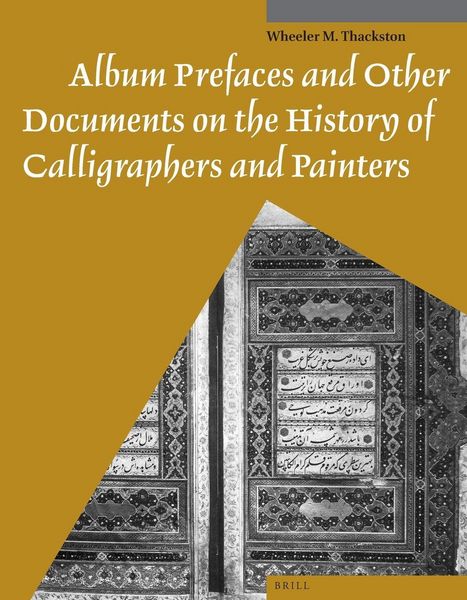 Produktbild: Album Prefaces and Other Documents on the History of Calligraphers and Painters