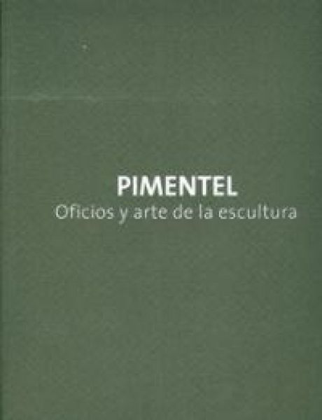 Produktbild: Pimentel, Oficios y arte de la escultura