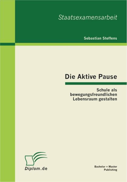 Produktbild: Die Aktive Pause: Schule als bewegungsfreundlichen Lebensraum gestalten