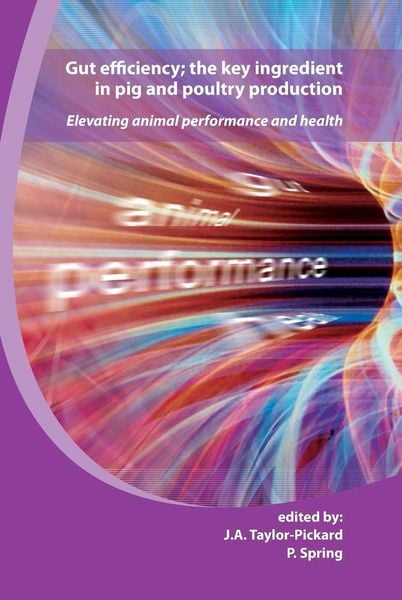 Produktbild: Gut Efficiency; The Key Ingredient in Pig and Poultry Production