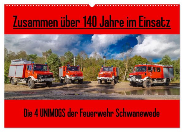Die 4 UNIMOGS der Feuerwehr Schwanewede (Wandkalender 2026 DIN A2 quer), CALVENDO Monatskalender