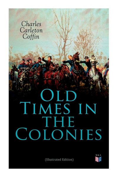 Produktbild: Old Times in the Colonies (Illustrated Edition)