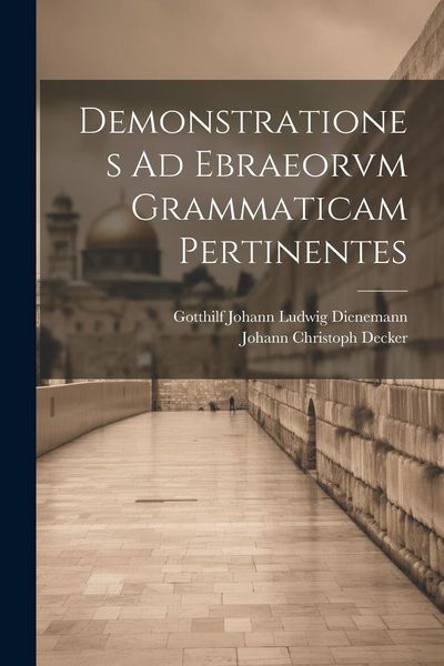 Produktbild: Demonstrationes Ad Ebraeorvm Grammaticam Pertinentes