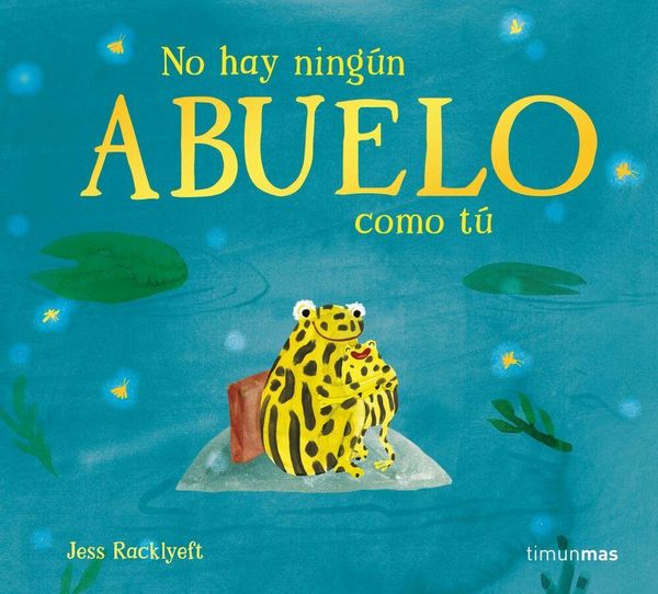 Produktbild: No hay ning&uacute;n abuelo como t&uacute;