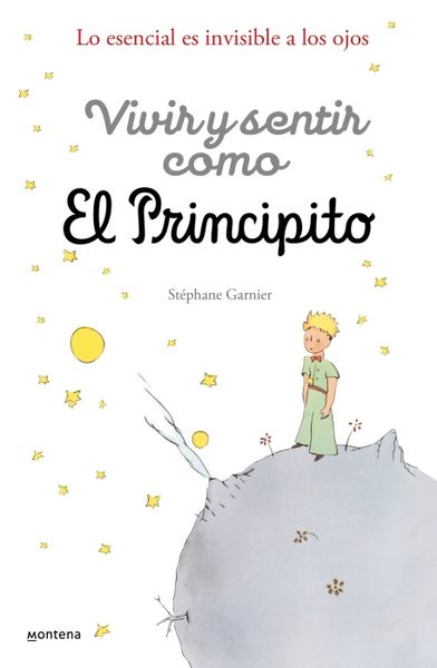 Produktbild: Vivir y sentir como El principito: Lo esencial es invisible a los