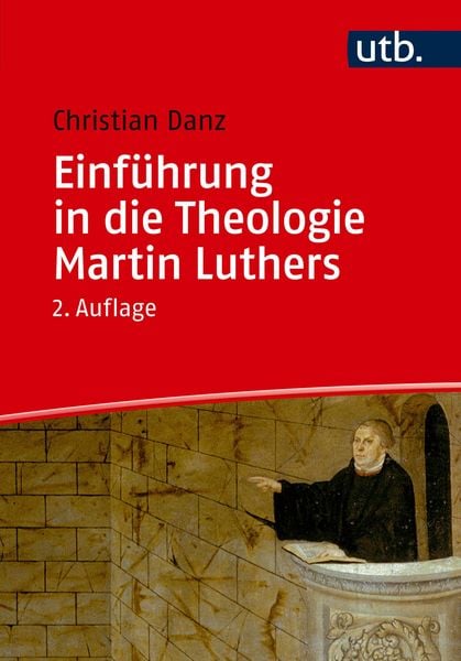 Produktbild: Einf&uuml;hrung in die Theologie Martin Luthers