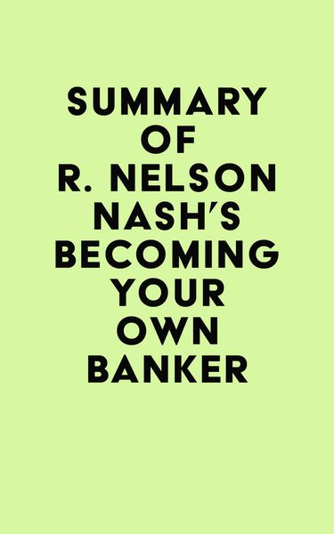 Produktbild: Summary of R. Nelson Nash's Becoming Your Own Banker