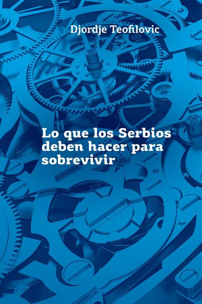 Produktbild: Lo que los Serbios deben hacer para sobrevivir