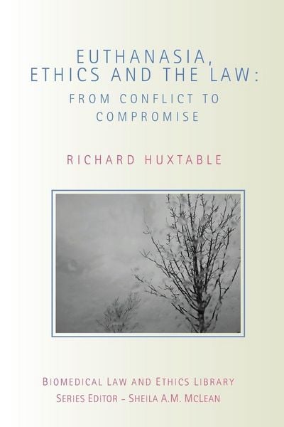 Produktbild: Euthanasia, Ethics and the Law