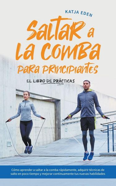 Produktbild: Saltar a la comba para principiantes - El Libro de Pr&aacute;cticas