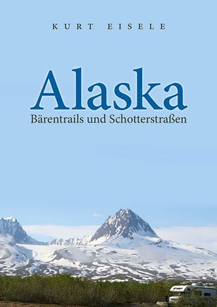 Produktbild: Alaska: B&auml;rentrails und Schotterstra&szlig;en