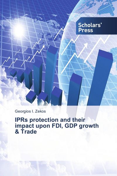 Produktbild: IPRs protection and their impact upon FDI, GDP growth & Trade