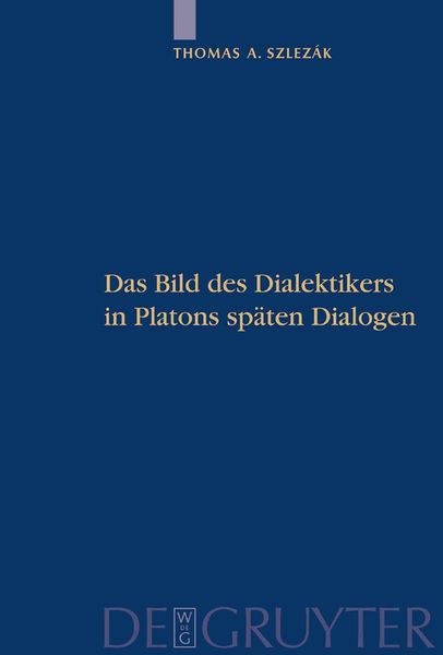 Produktbild: Das Bild des Dialektikers in Platons sp&auml;ten Dialogen