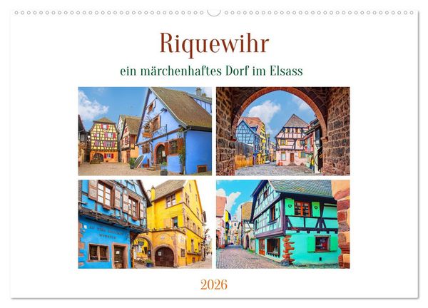 Riquewihr - ein märchenhaftes Dorf im Elsass (Wandkalender 2026 DIN A2 quer), CALVENDO Monatskalender