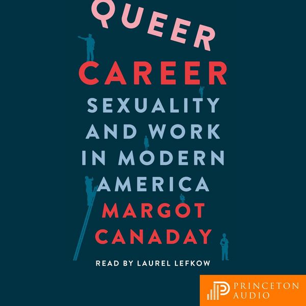 Queer Career - Margot Canaday, Audio, 9780691250014