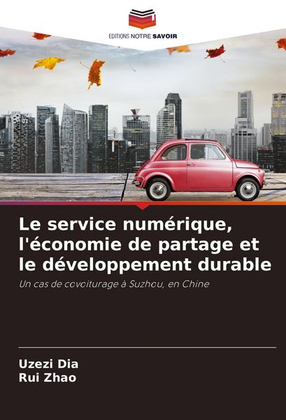 Produktbild: Le service num&eacute;rique, l'&eacute;conomie de partage et le d&eacute;veloppement durable