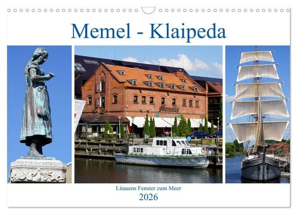 Memel - Klaipeda. Litauens Fenster zum Meer (Wandkalender 2026 DIN A3 quer), CALVENDO Monatskalender